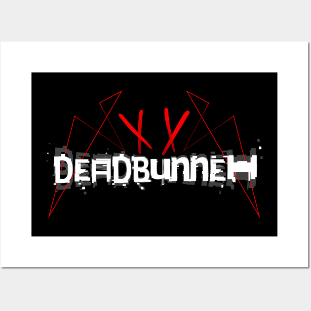 DEADBUNNEH Wall Art by DEADBUNNEH